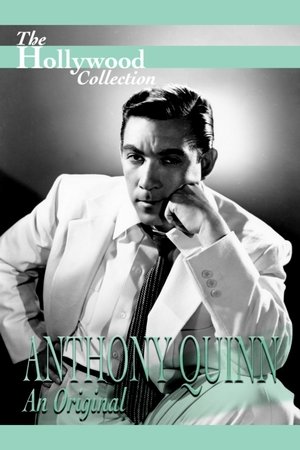 Anthony Quinn: An Original Anthony Quinn: An Original
