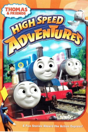 Thomas & Friends: High Speed Adventures Thomas & Friends: High Speed Adventures