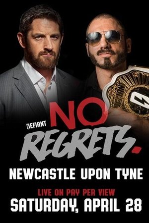 Defiant Wrestling: No Regrets 2018 Defiant Wrestling: No Regrets 2018