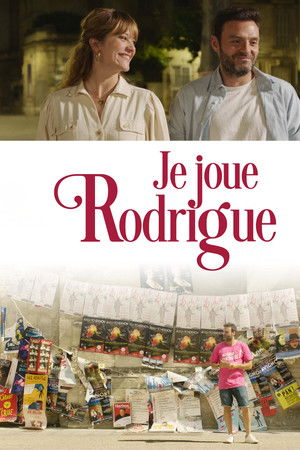Je joue Rodrigue Je joue Rodrigue