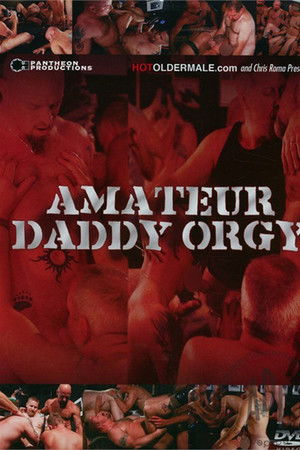 Amateur Daddy Orgy Amateur Daddy Orgy