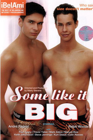 Some Like It Big Some Like It Big