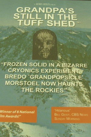 Grandpa's Still in the Tuff Shed Grandpa's Still in the Tuff Shed