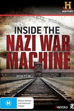 Inside The Nazi War Machine Inside The Nazi War Machine