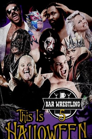 Bar Wrestling 5: This Is Halloween Bar Wrestling 5: This Is Halloween