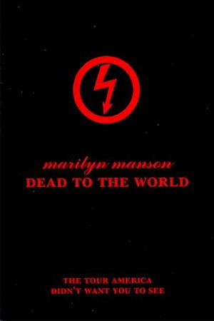 Marilyn Manson: Dead to the World Marilyn Manson: Dead to the World