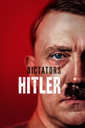 The Dictators: Hitler The Dictators: Hitler