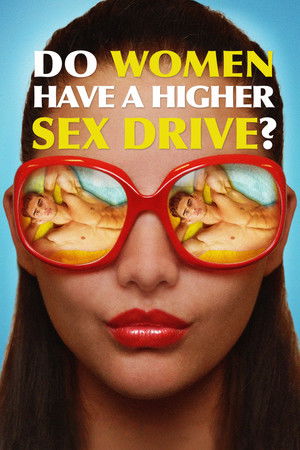 Do Women Have a Higher Sex Drive? Do Women Have a Higher Sex Drive?