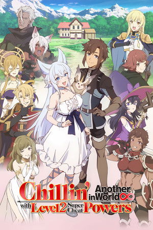 Chillin' in Another World with Level 2 Super Cheat Powers Chillin' in Another World with Level 2 Super Cheat Powers