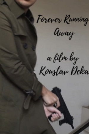 Forever Running Away Forever Running Away