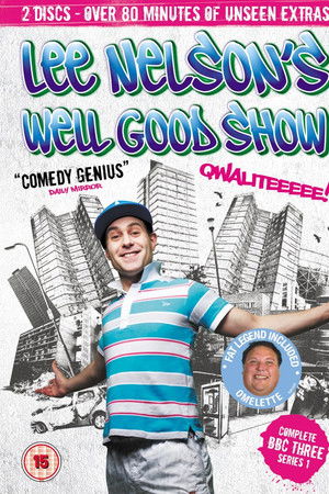 Lee Nelson's Well Good Show Lee Nelson's Well Good Show