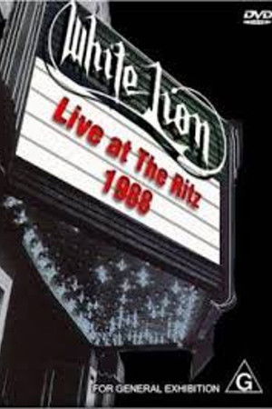 White Lion: Live At The Ritz 1988 White Lion: Live At The Ritz 1988