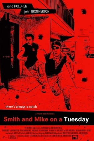 Smith and Mike on a Tuesday Smith and Mike on a Tuesday