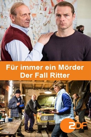 Für immer ein Mörder - Der Fall Ritter Für immer ein Mörder - Der Fall Ritter
