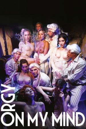 Orgy on my Mind Orgy on my Mind