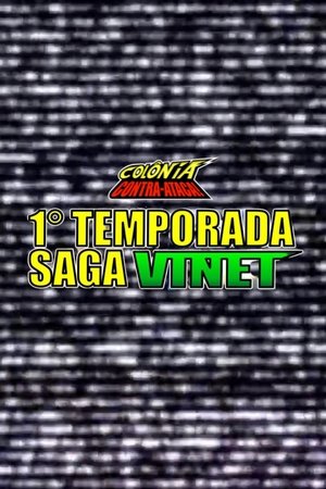 Colônia Contra-Ataca: 1⁰ Temporada - Saga Vinet Colônia Contra-Ataca: 1⁰ Temporada - Saga Vinet