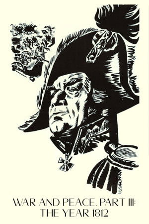 War and Peace, Part III: The Year 1812 War and Peace, Part III: The Year 1812