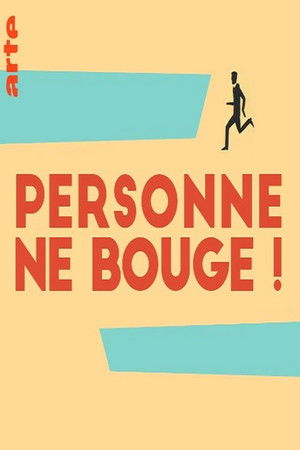 Personne ne bouge !