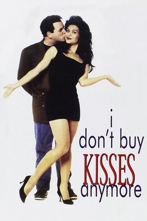 I Don't Buy Kisses Anymore I Don't Buy Kisses Anymore
