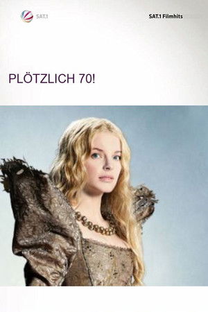 Plötzlich 70! Plötzlich 70!