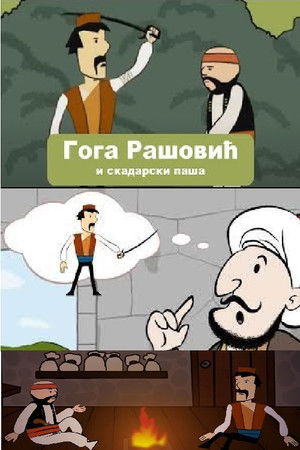 Goga Rasovic and the Pasha of Scutari Goga Rasovic and the Pasha of Scutari