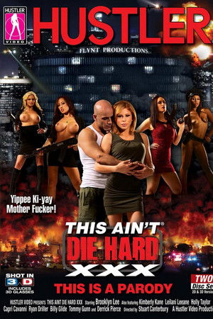This Ain't Die Hard XXX This Ain't Die Hard XXX
