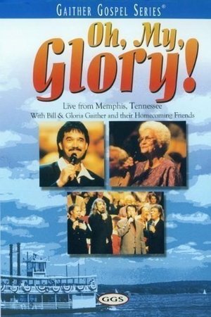 Oh, My, Glory! Oh, My, Glory!