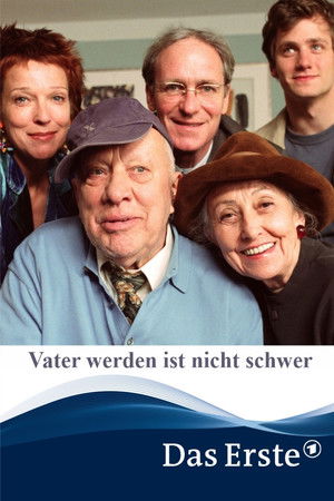 Vater werden ist nicht schwer Vater werden ist nicht schwer