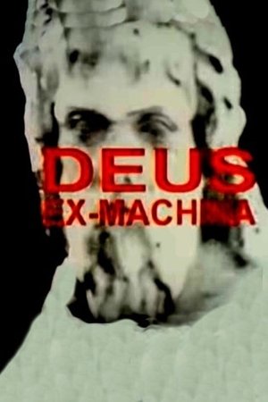 Deus Ex-Machina Deus Ex-Machina