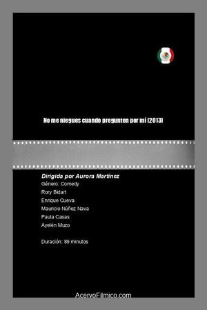 No me niegues cuando pregunten por mí No me niegues cuando pregunten por mí