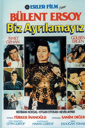 Biz Ayrılamayız Biz Ayrılamayız