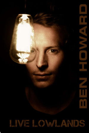 Ben Howard: Live At Lowlands Ben Howard: Live At Lowlands
