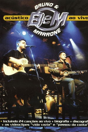 Bruno e Marrone Acustico - Ao Vivo Bruno e Marrone Acustico - Ao Vivo
