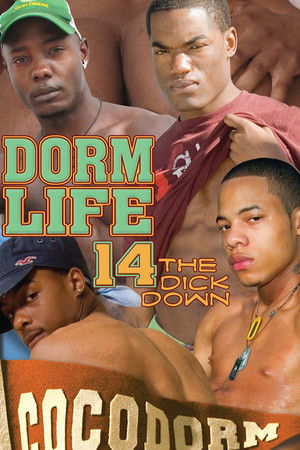 Dorm Life 14: The Dick Down Dorm Life 14: The Dick Down