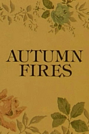 Autumn Fires Autumn Fires