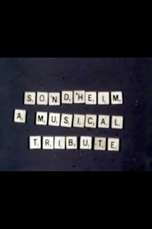 Sondheim: A Musical Tribute Sondheim: A Musical Tribute