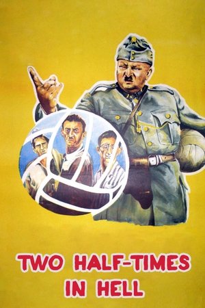 Two Half-Times in Hell Two Half-Times in Hell