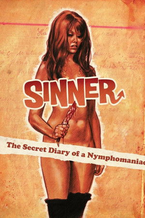 Sinner: The Secret Diary of a Nymphomaniac Sinner: The Secret Diary of a Nymphomaniac
