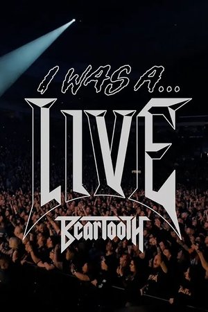 Beartooth - I Was A... LIVE Beartooth - I Was A... LIVE