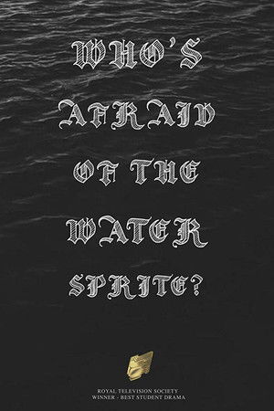 Who's Afraid of the Water Sprite?