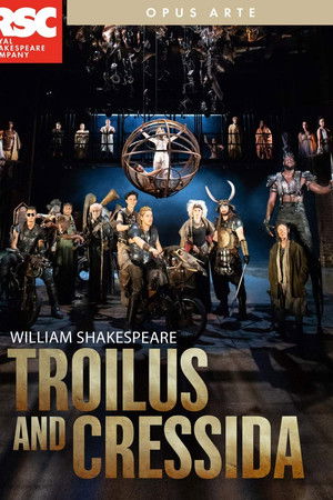 RSC Live: Troilus and Cressida RSC Live: Troilus and Cressida
