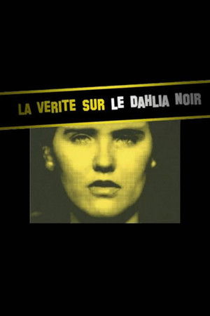 The Truth about Black Dahlia The Truth about Black Dahlia
