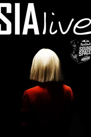 Sia - Live At The Red Bull Sound Space Sia - Live At The Red Bull Sound Space