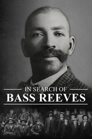 In Search of Bass Reeves In Search of Bass Reeves