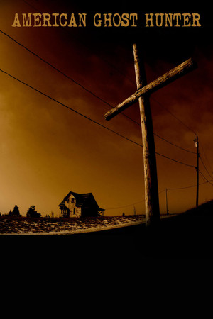 American Ghost Hunter American Ghost Hunter