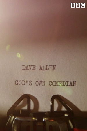 Dave Allen: God's Own Comedian Dave Allen: God's Own Comedian