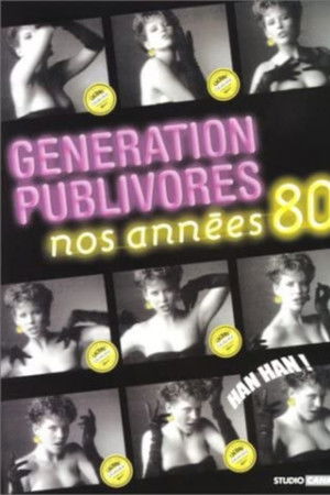 Génération Publivores - Nos années 80