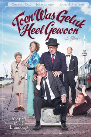 Toen was geluk heel gewoon: De film Toen was geluk heel gewoon: De film