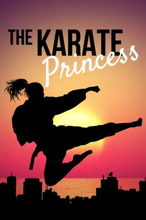 The Karate Princess The Karate Princess