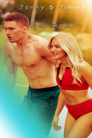 Jenny & Jimmy: A Glimpse Jenny & Jimmy: A Glimpse